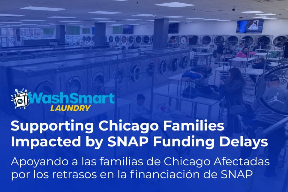 Wash Smart Laundry graphic inside a busy laundromat with the message supporting Chicago families impacted by SNAP funding delays.